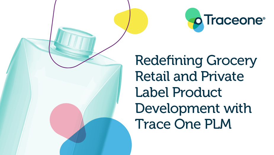 Trace One | Redefining Grocery Retail CPG and Private Label Product Development with Trace One PLM 