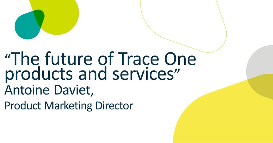 The future of Trace One products and services