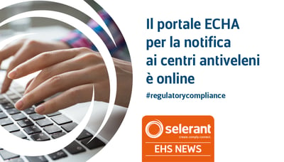 Il portale ECHA per la notifica ai centri antiveleni è online